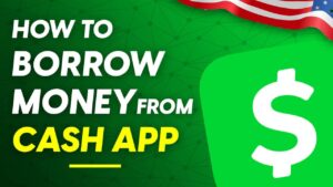 How to Borrow Money from Cash App 