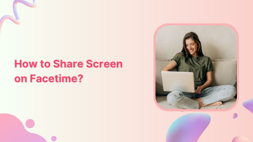 how to share screen on facetime